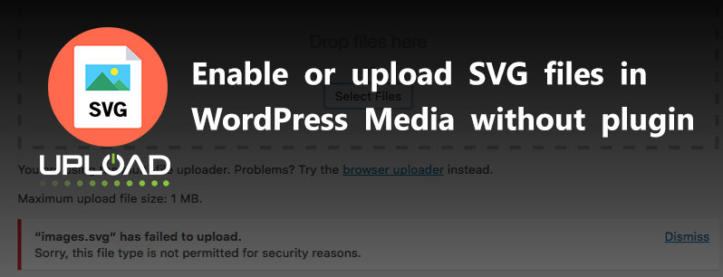 Enable or Upload SVG Image in WordPress Media Without Plugin