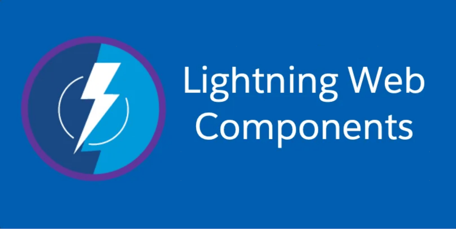 Lightning Web Components in Salesforce