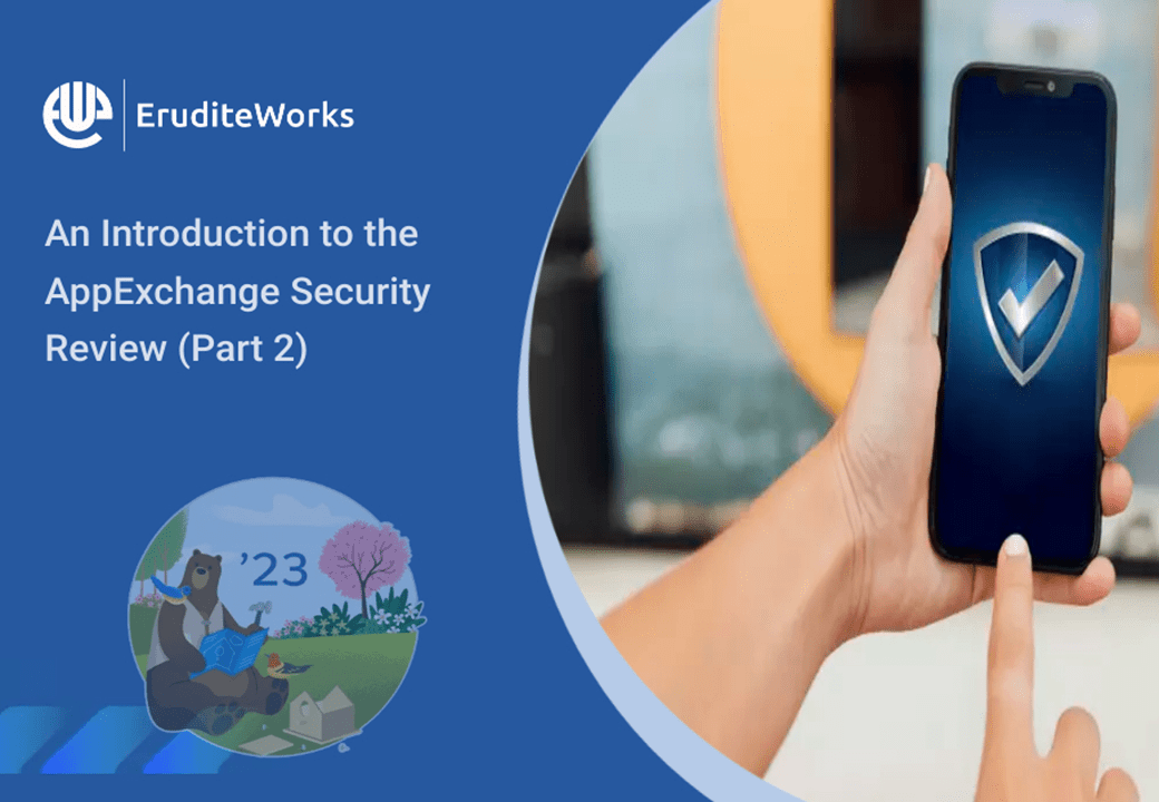 An Introduction to the AppExchange Security Review (Part 2)