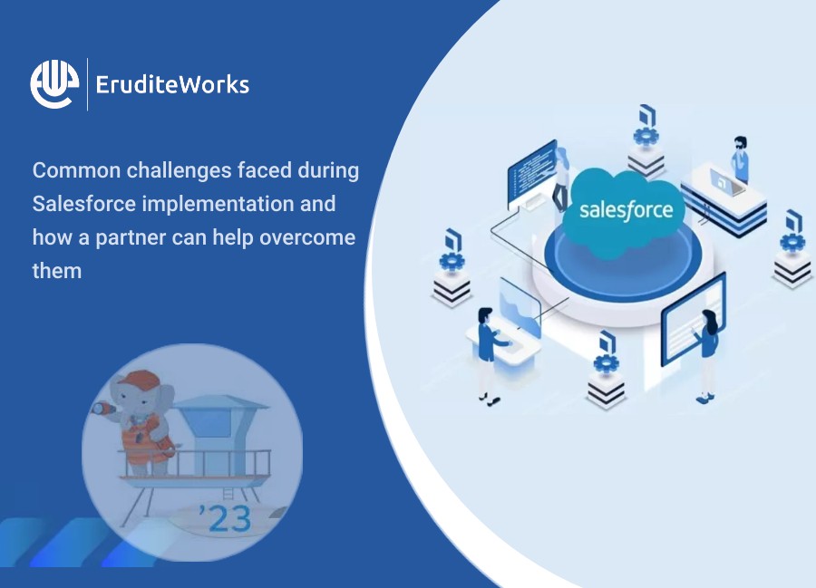 Common challenges faced during Salesforce implementation and how a partner can help overcome them