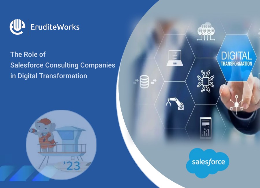 The Role of Salesforce Consulting Companies in Digital Transformation