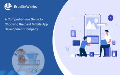 A Comprehensive Guide to Choosing the Best Mobile App Development Company