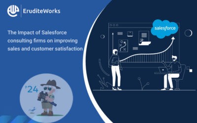 The Impact of Salesforce consulting firms on improving sales and customer satisfaction