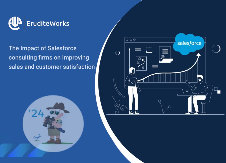 The Impact of Salesforce consulting firms on improving sales and customer satisfaction